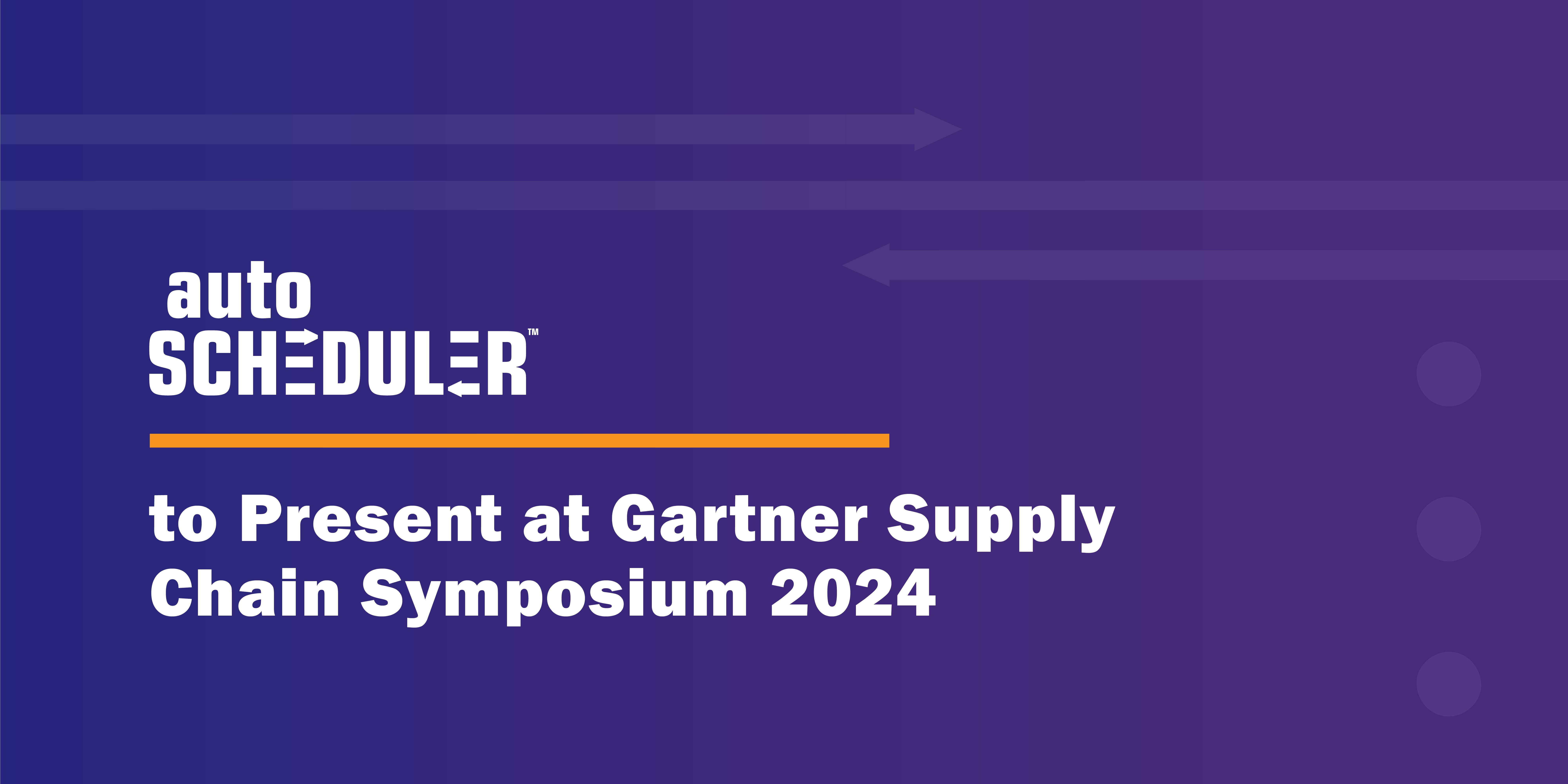 AutoScheduler to Present at Gartner Supply Chain Symposium on Centralized Warehouse Orchestration and Decision-Making with Predictive Analytics